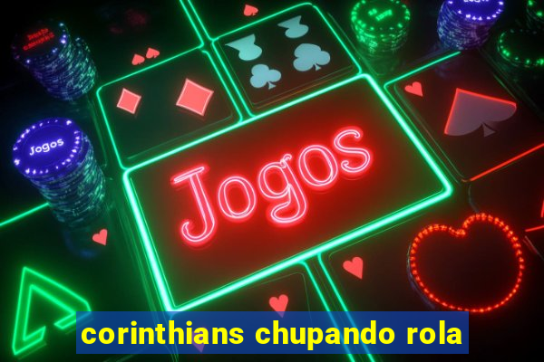 corinthians chupando rola